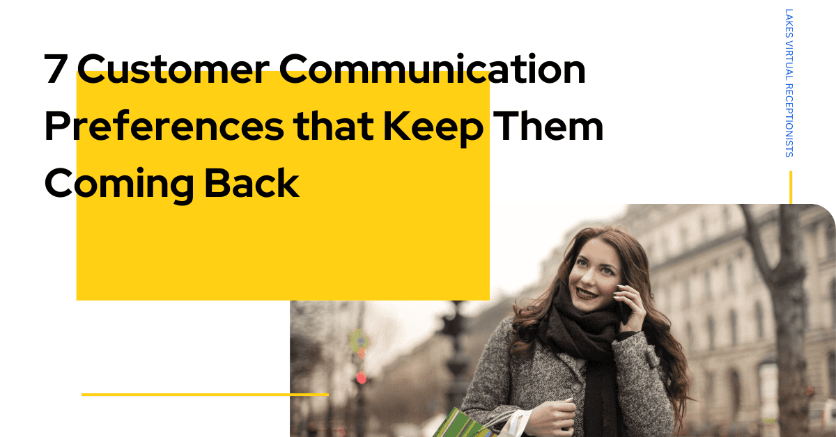 7 Customer Communication Preferences that Keep Them Coming Back